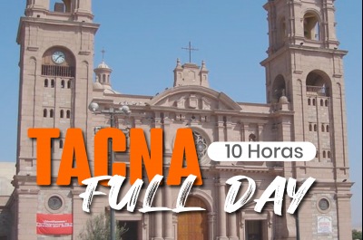FULL DAY TACNA